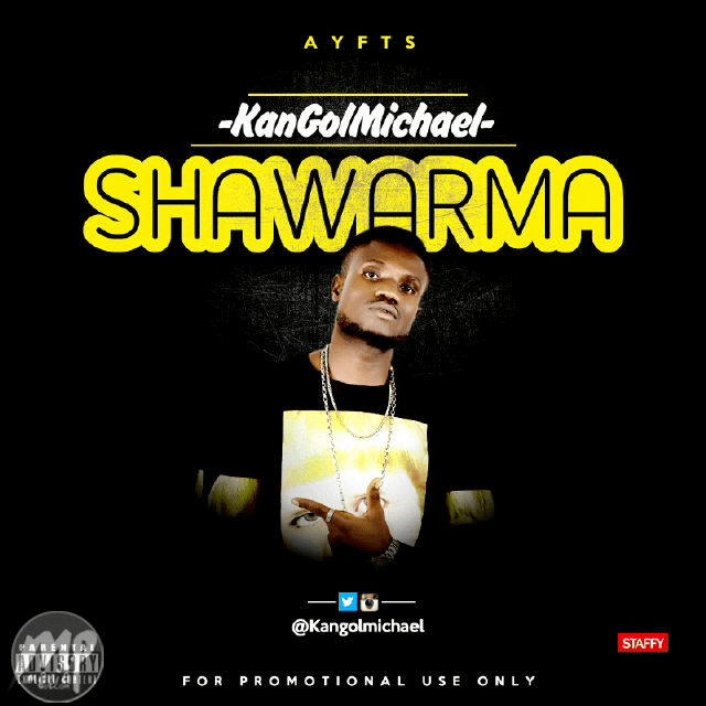 KanGol MichAel - SHAWARMA (Prod. By Young John)