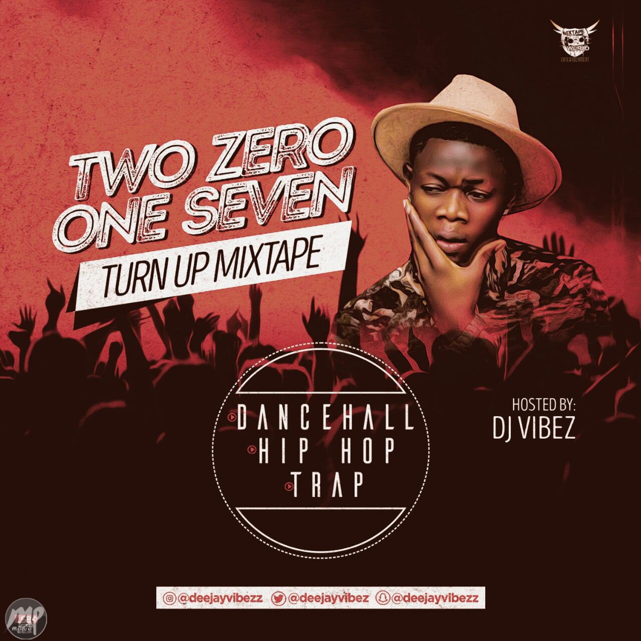 MIXTAPE: DJ Vibez – Two Zero One Seven (Turn Up Mixtape)