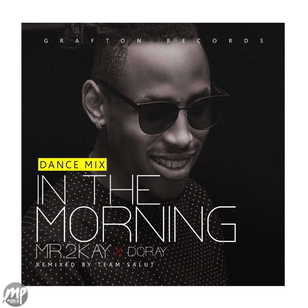 Mr 2Kay - In The Morning (Dance Mix)