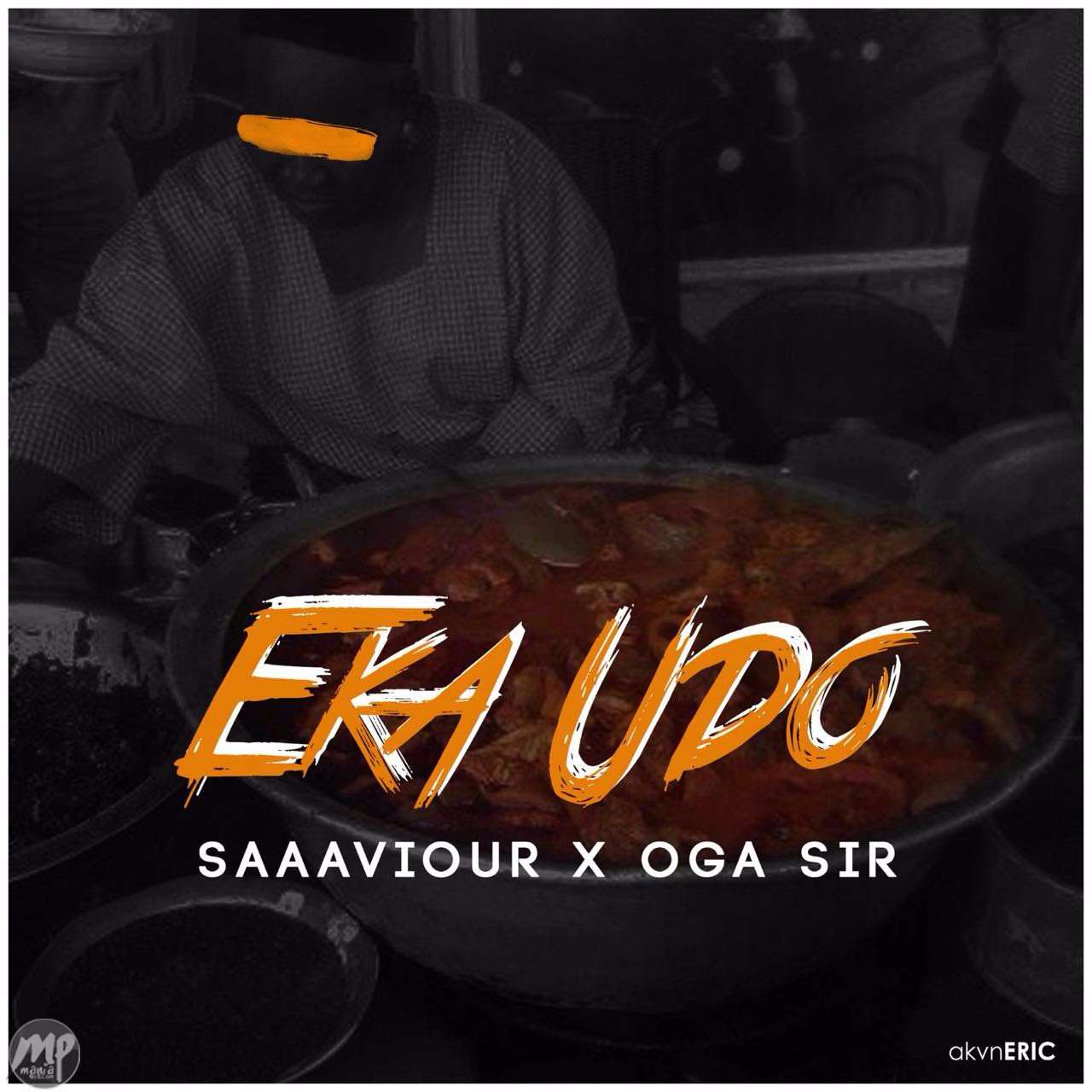 Saaaviour - EKA UDO Ft. Oga Sir