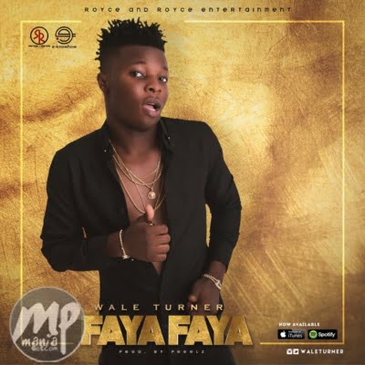 Wale Turner - Faya Faya