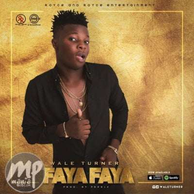 MP3: Wale Turner - Faya Faya