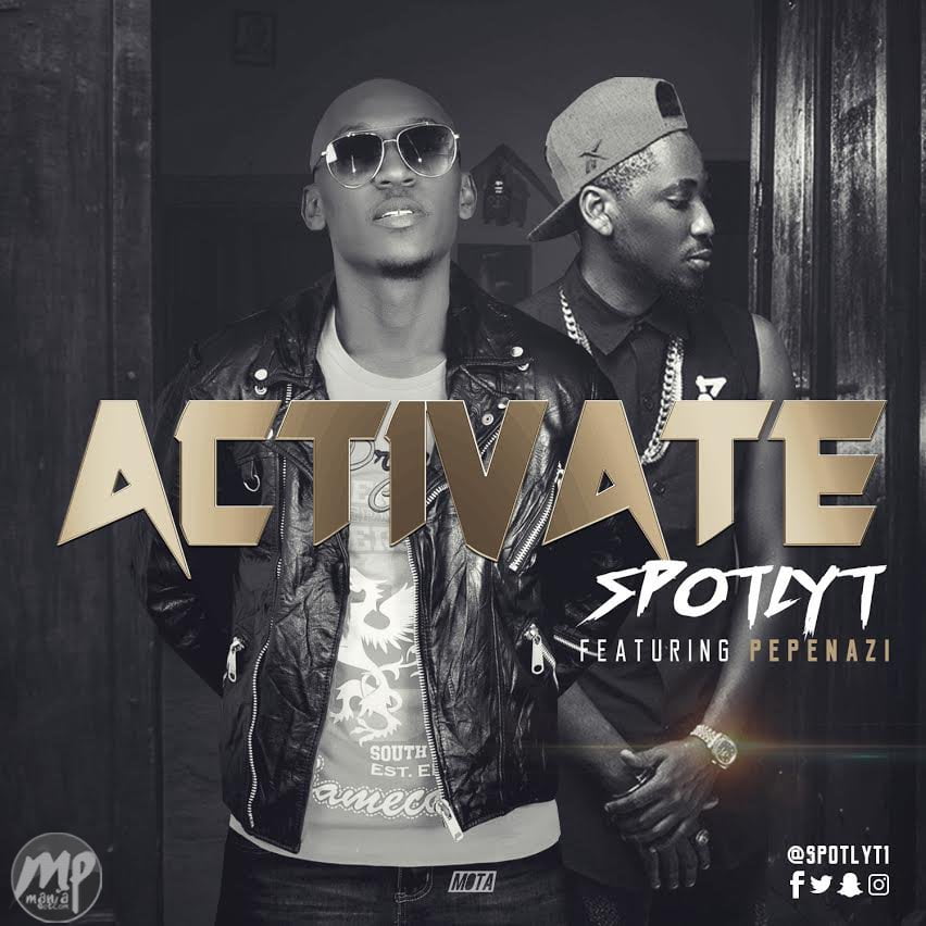 Spotlyt - Activate ft. Pepenazi