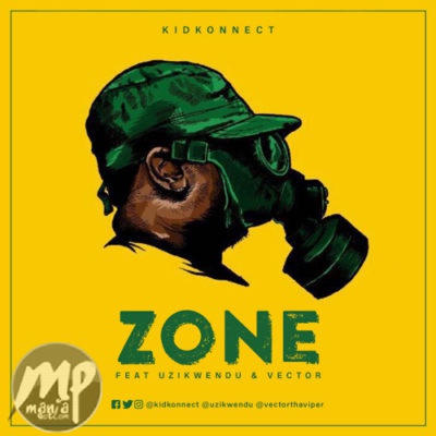 Kid Konnect - Zone ft. Vector & Uzikwendu
