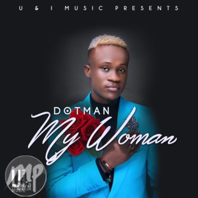 Dotman - My Woman