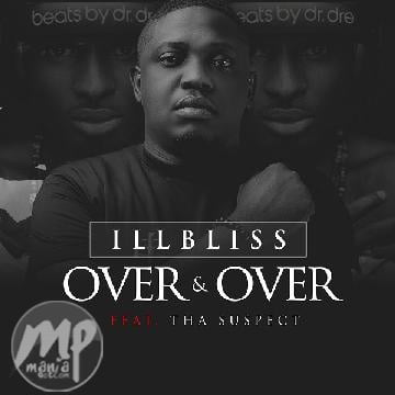 IllBliss - Over And Over ft. Tha Suspect