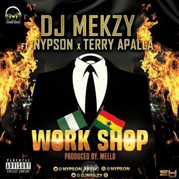 DJ Mekzy - Workshop ft. Terry Apala & Nypson