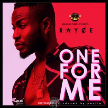 Rayce - One For Me