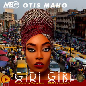 Otis Maho - GIDI GIRL [Re-Up]