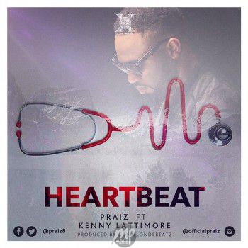 Praiz - Heart Beat (remix) ft. Kenny Latimore
