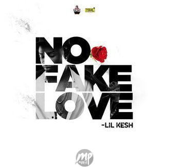 Lil Kesh - No Fake Love