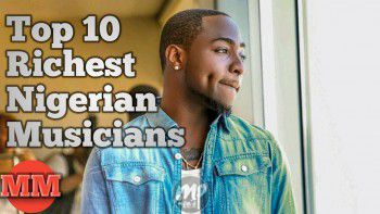 2017 Top 10 Richest Musicians In Nigeria And Their Net Worth