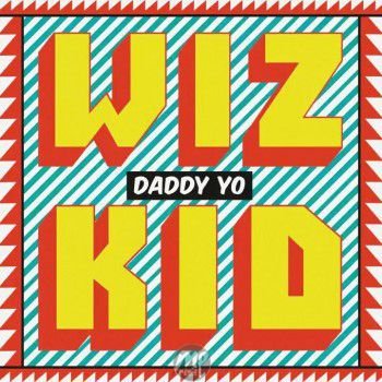 Download Beat: Wizkid – Daddy Yo! ft. Efya (Instrumentals)