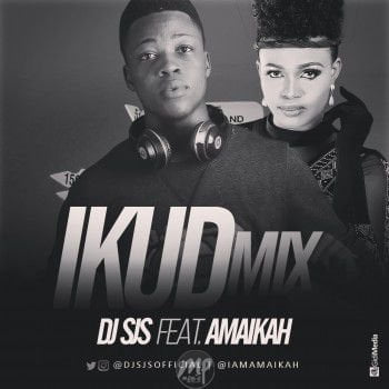 Mixtape: Dj Sjs – Ikud Mix ft Amaikah