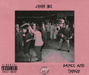 John Ibe - Dance And Tango + High In Love [Rmx] Ft. Praiz