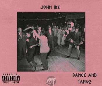 John Ibe - Dance And Tango + High In Love [Rmx] Ft. Praiz