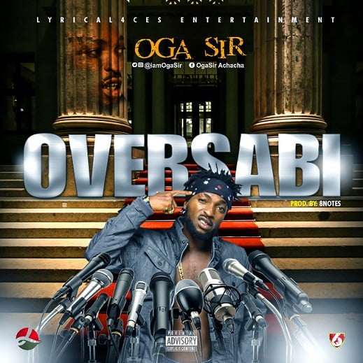 Oga Sir - Over Sabi