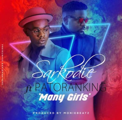 Sarkodie - Many Girls (Kankpe) (ft. Patoranking)