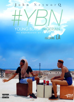 John NetworQ - Young Black Nigerian (YBN)