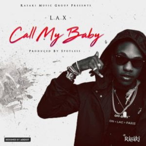 [Fresh Music] L.A.X - Call My Baby |[]