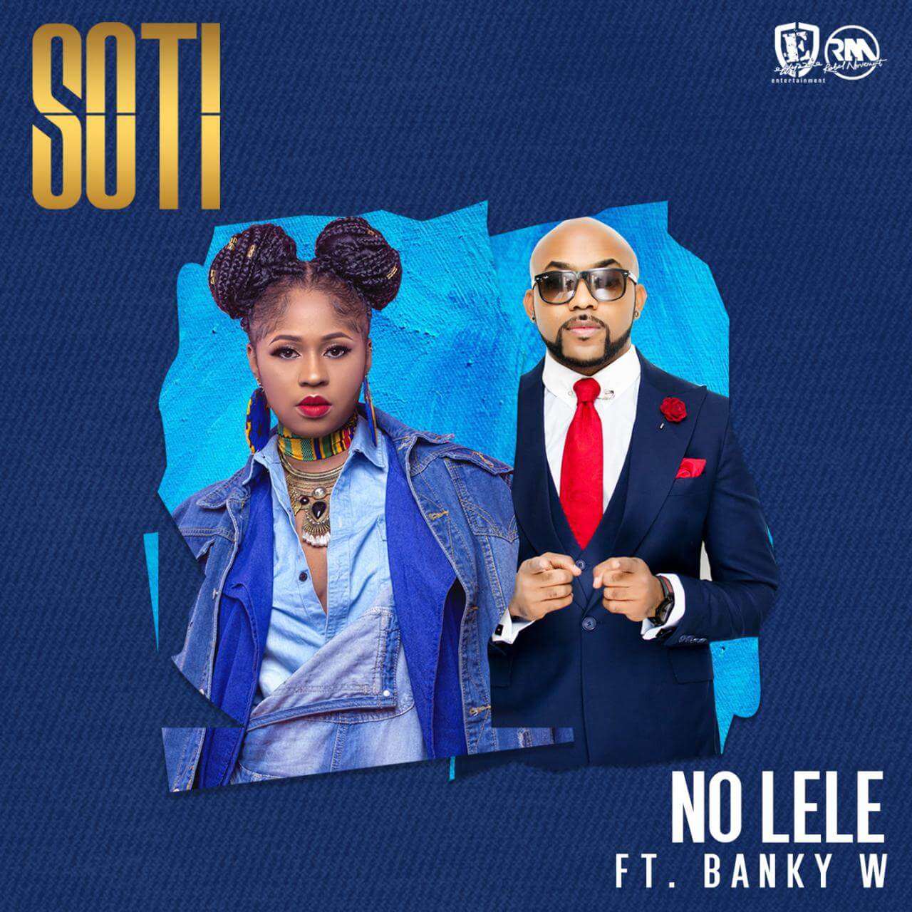 [Fresh Music] Soti - No Lele (ft. Banky W) |[@]