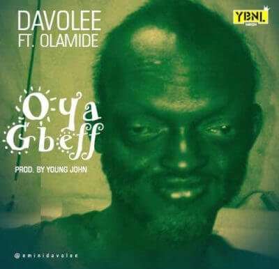 [New Song] Davolee - Oya Gbeff (ft. Olamide) |[]