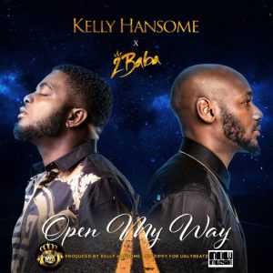 Kelly Hansome - Open My Way (ft. 2Baba)