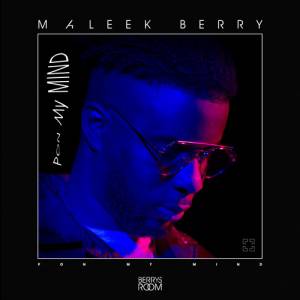Maleek Berry - Pon My Mind