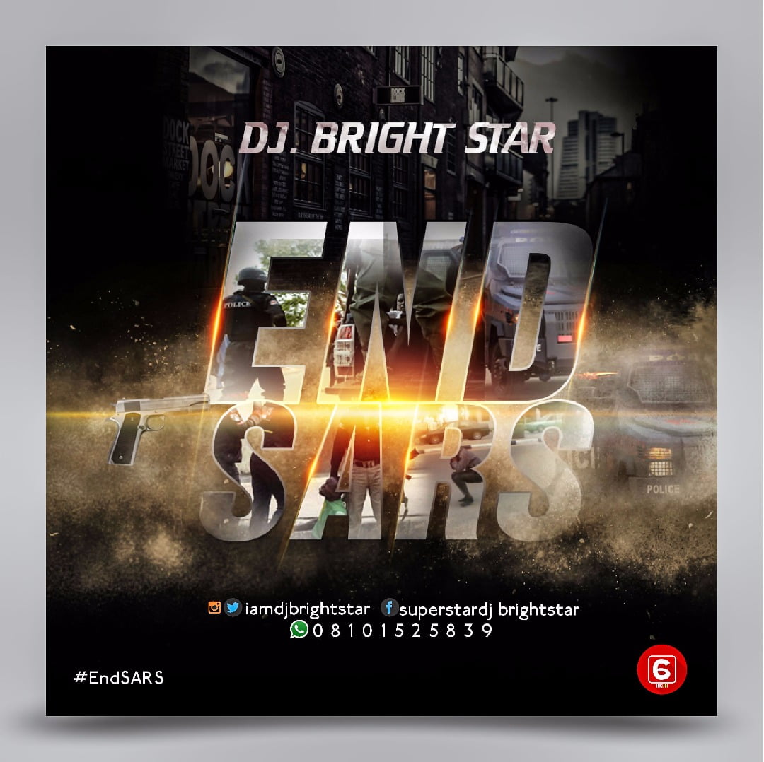 [Fresh DJ MiXTAPE] DJ Bright Star – #EndSARS [@iamDJBrightStar]