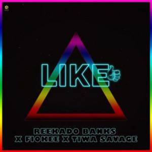[Fresh Music] Reekado Banks - Like (ft. Tiwa Savage & Fiokee)