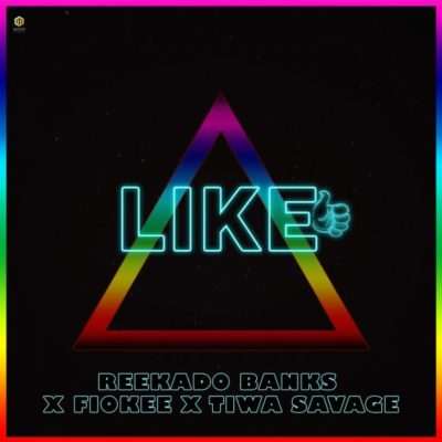 [Fresh Music] Reekado Banks - Like (ft. Tiwa Savage & Fiokee)