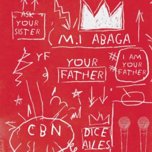 M.I Abaga - Your Father (ft. Dice Ailes)