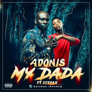 Adonis - My Dada Ft. Icepar