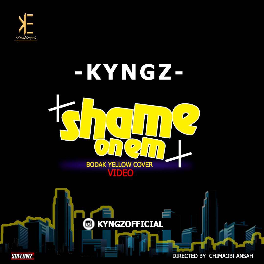 Kyngz - Shame On Em [Bodak Yellow Cover]