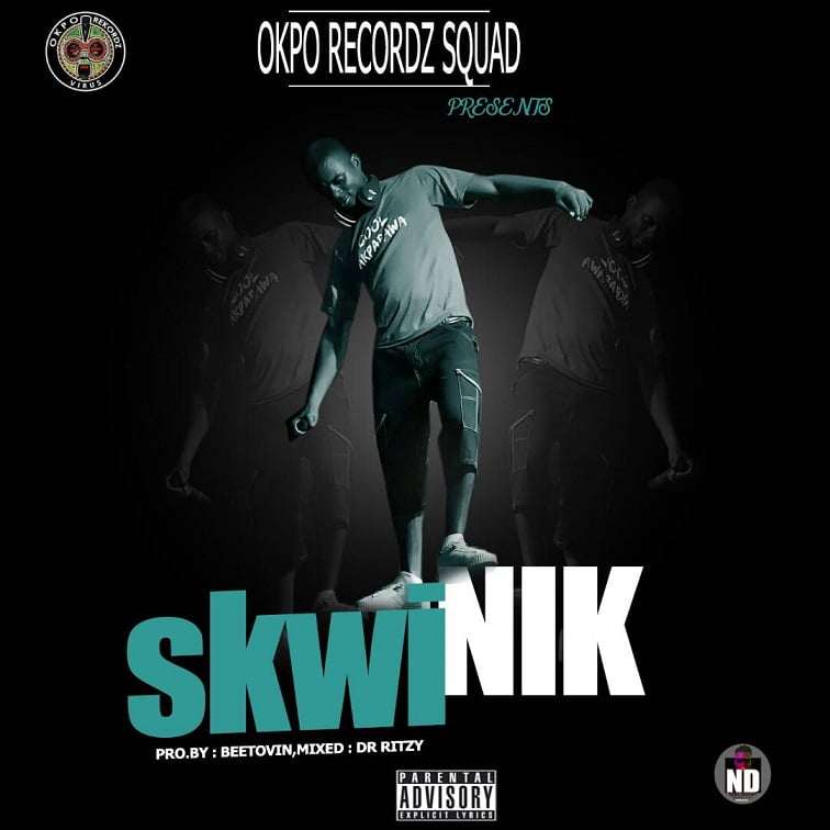Okpo Recordz Squad - Skwinik
