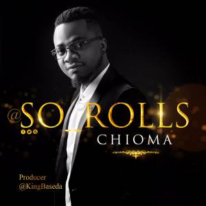 So Rolls - Chioma