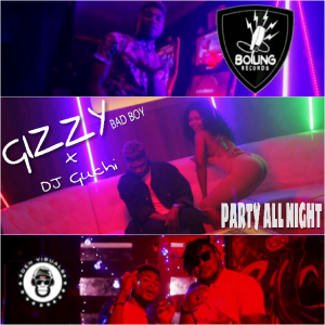 Gizzy - Party All Night Ft. DJ Guchi [Artwork]