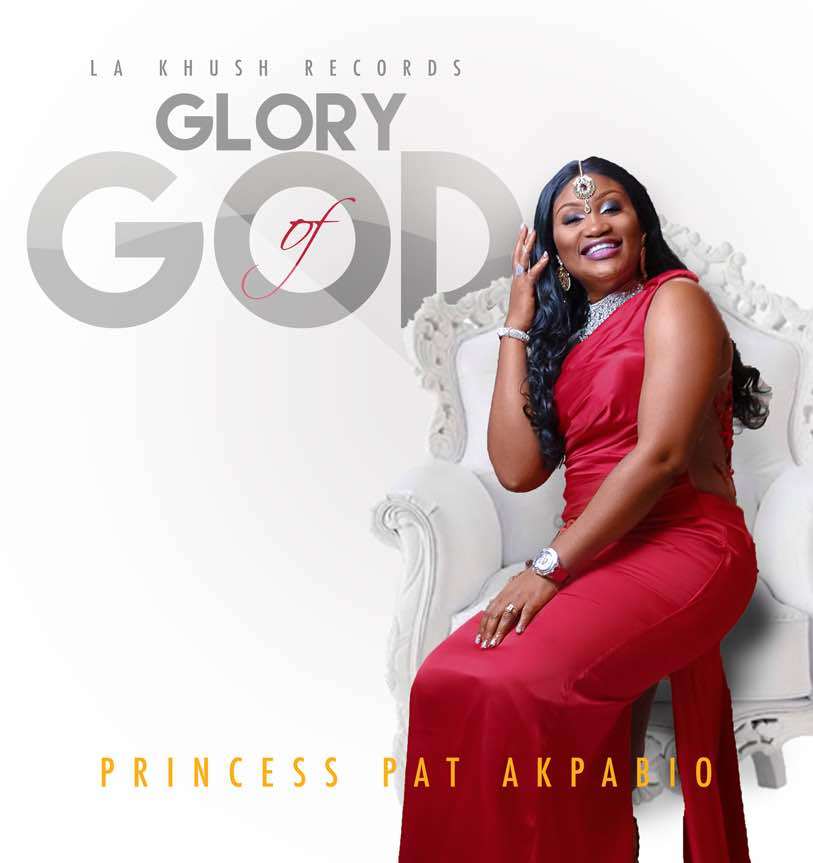 Princess Pat Akpabio - Glory Of God