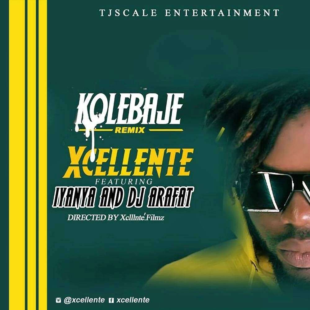 (Audio & Video) Xcellente - Ko Le Baje (remix) ft. Iyanya, Dj Arafat