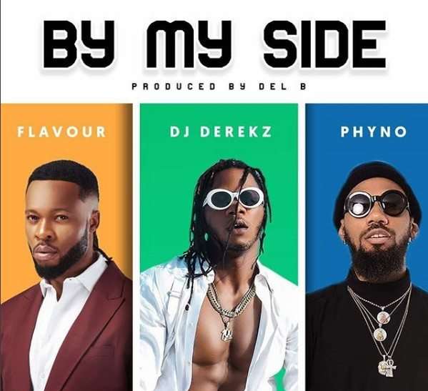 DJ Derekz - By My Side ft. Flavour & Phyno