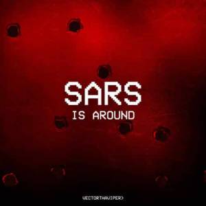 (Music Video) Vector - Sars Is Around (S.I.A)