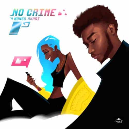 (Music) Nonso Amadi - No Crime (Music) Nonso Amadi - No Crime
