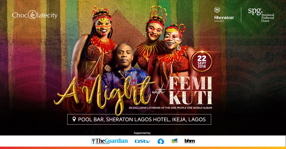 Chocolate City & Sheraton Hotel Lagos Presents “A Night with Femi Kuti”