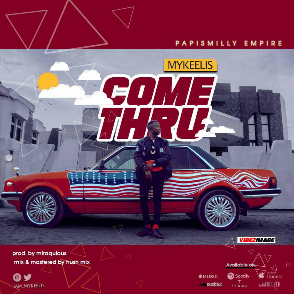 Mykeelis - Come Thru