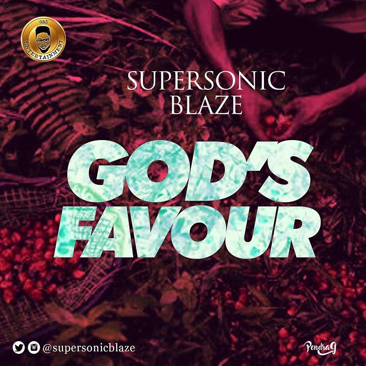 Supersonic Blaze - God's Favour