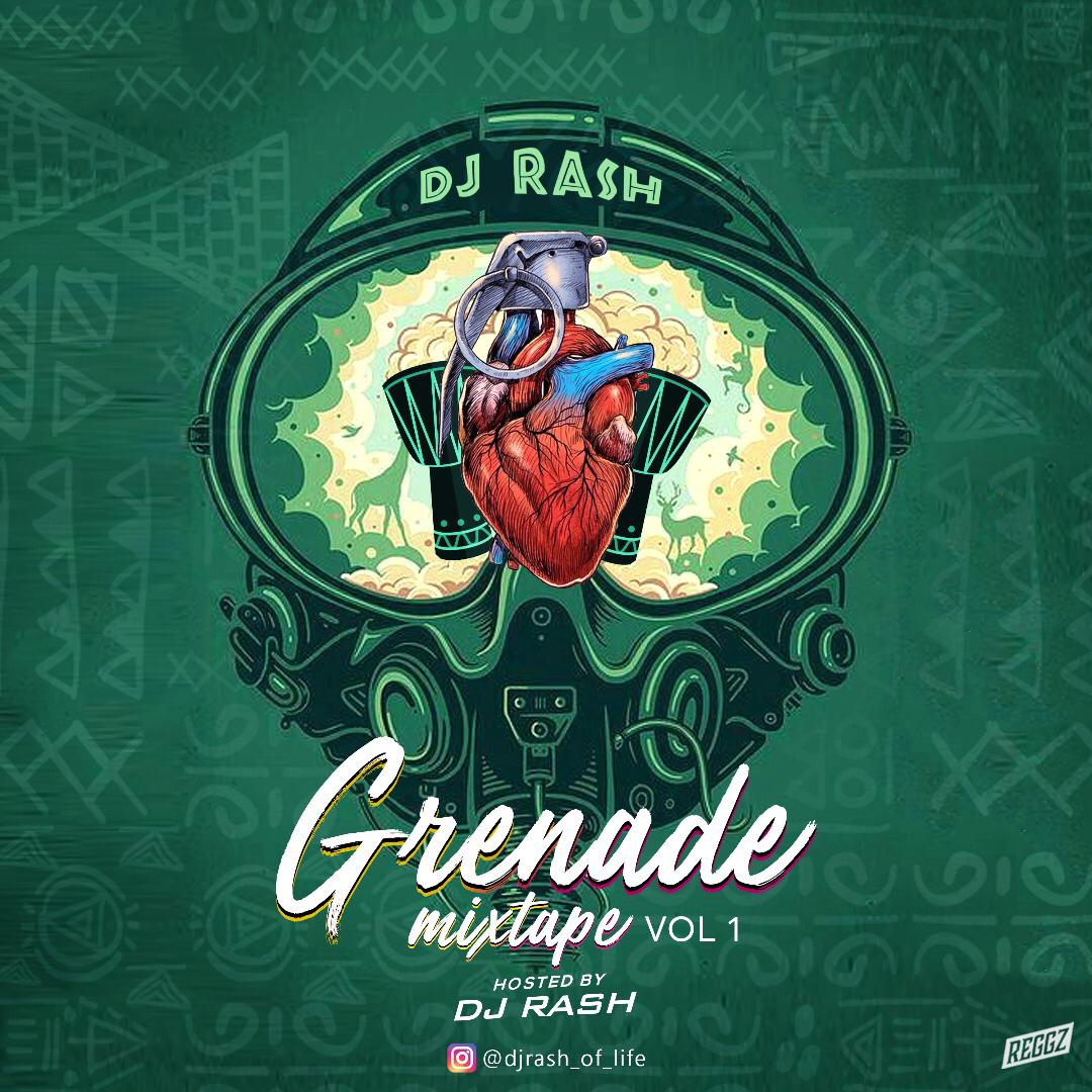 MIXTAPE: Dj Rash – Grenade Mix (Vol.1)