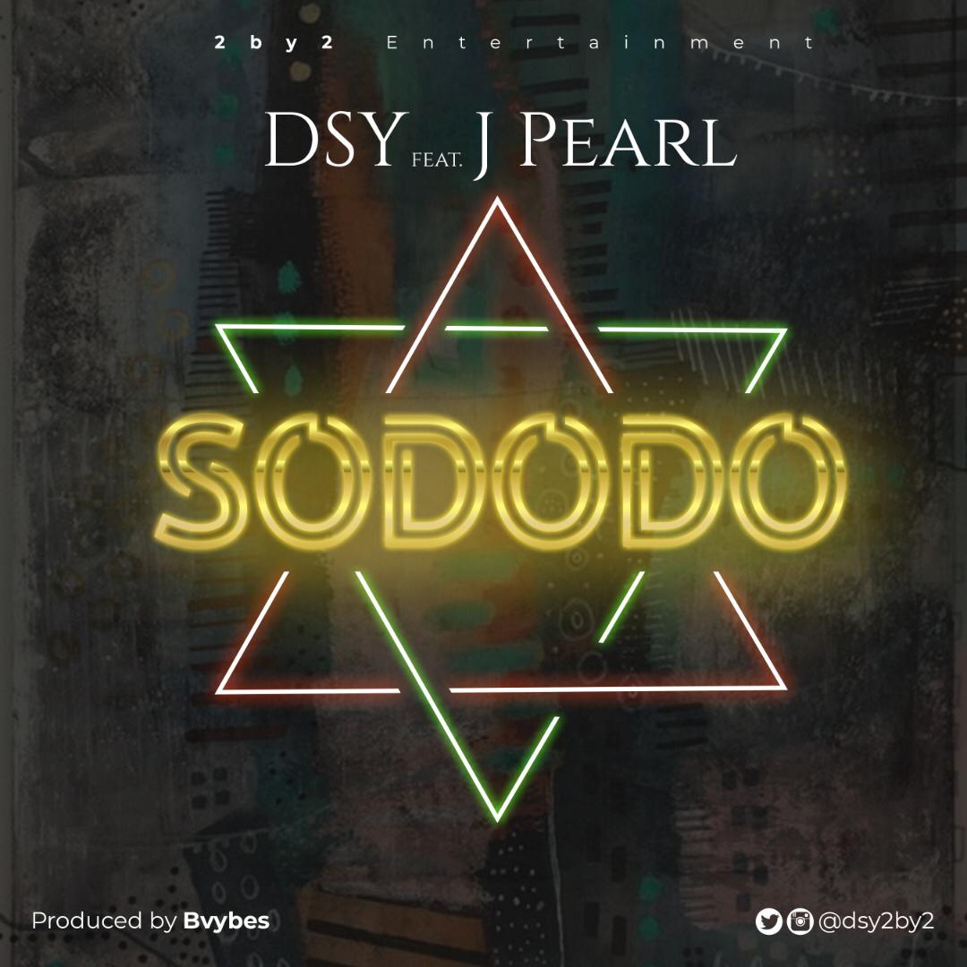 DSY ft. J Pearl - Sododo