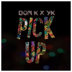 Don K x Yk - Pick Up