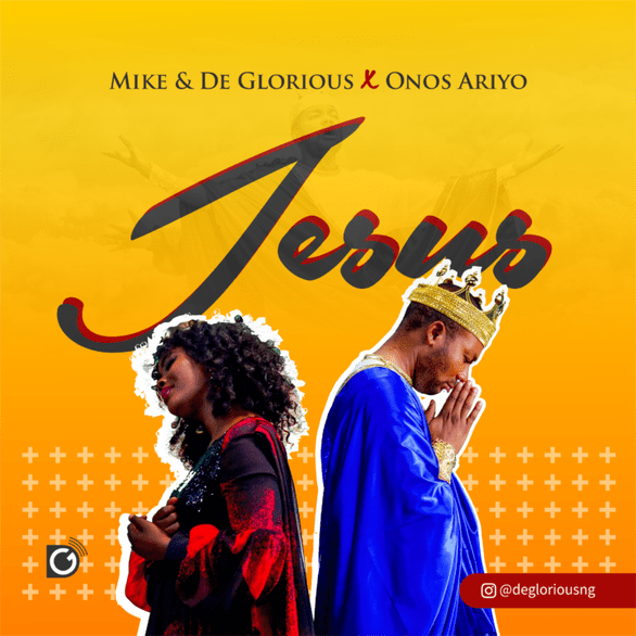 Video: Mike & De-Glorious ft. Onos – Jesus