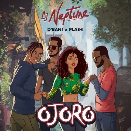DJ Neptune x D’Banj x Flash – "Ojoro"